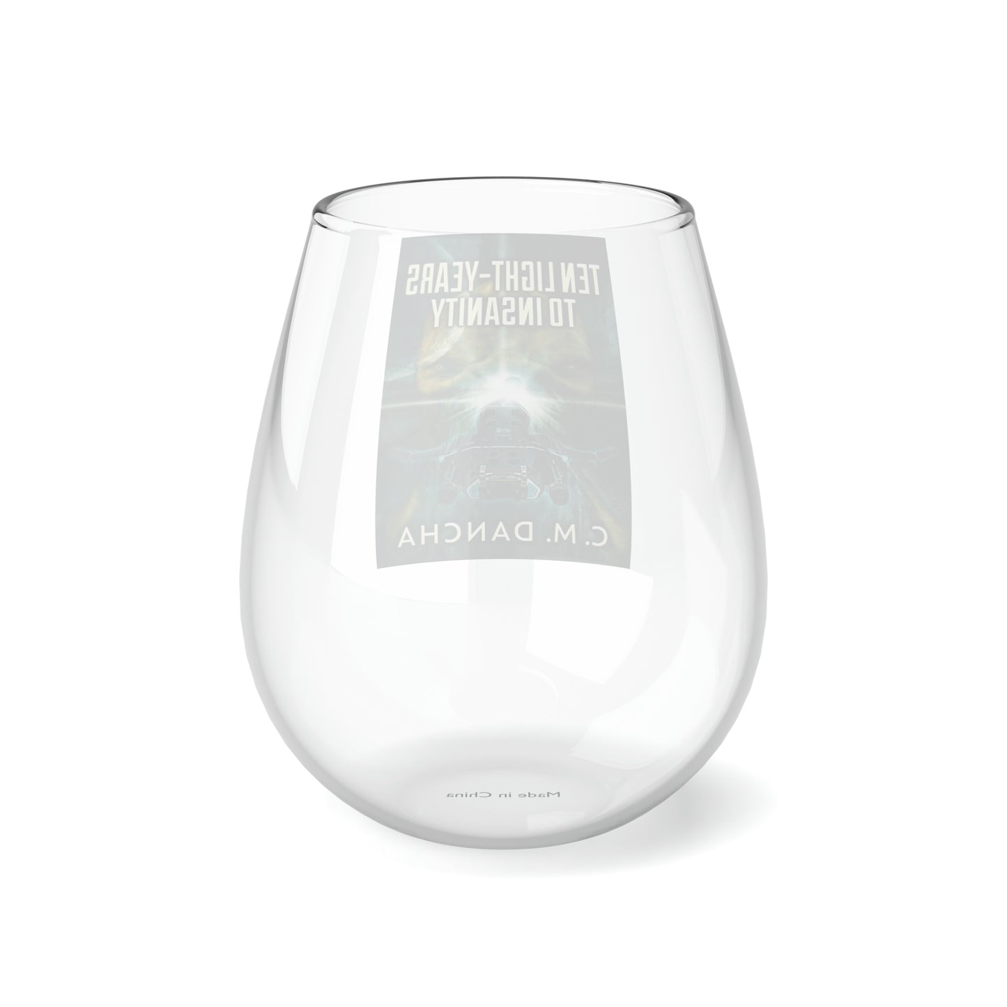 Ten Light-Years To Insanity - Stemless Wine Glass, 11.75oz