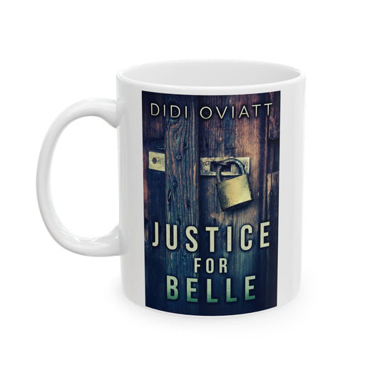 Justice For Belle - White Coffee Mug