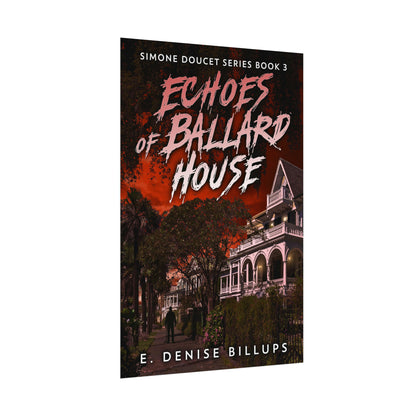 Echoes of Ballard House - Rolled Poster