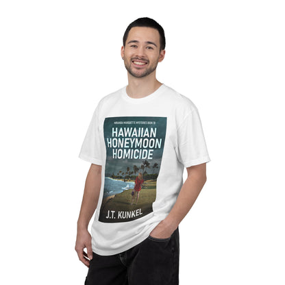 Hawaiian Honeymoon Homicide - Unisex T-Shirt