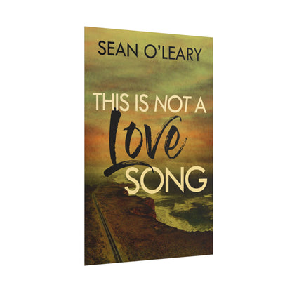This Is Not A Love Song - Poster
