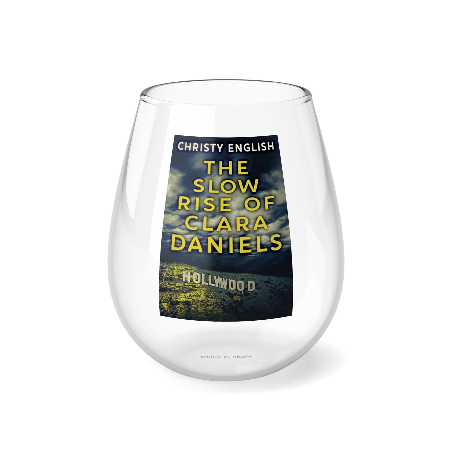 The Slow Rise Of Clara Daniels - Stemless Wine Glass, 11.75oz