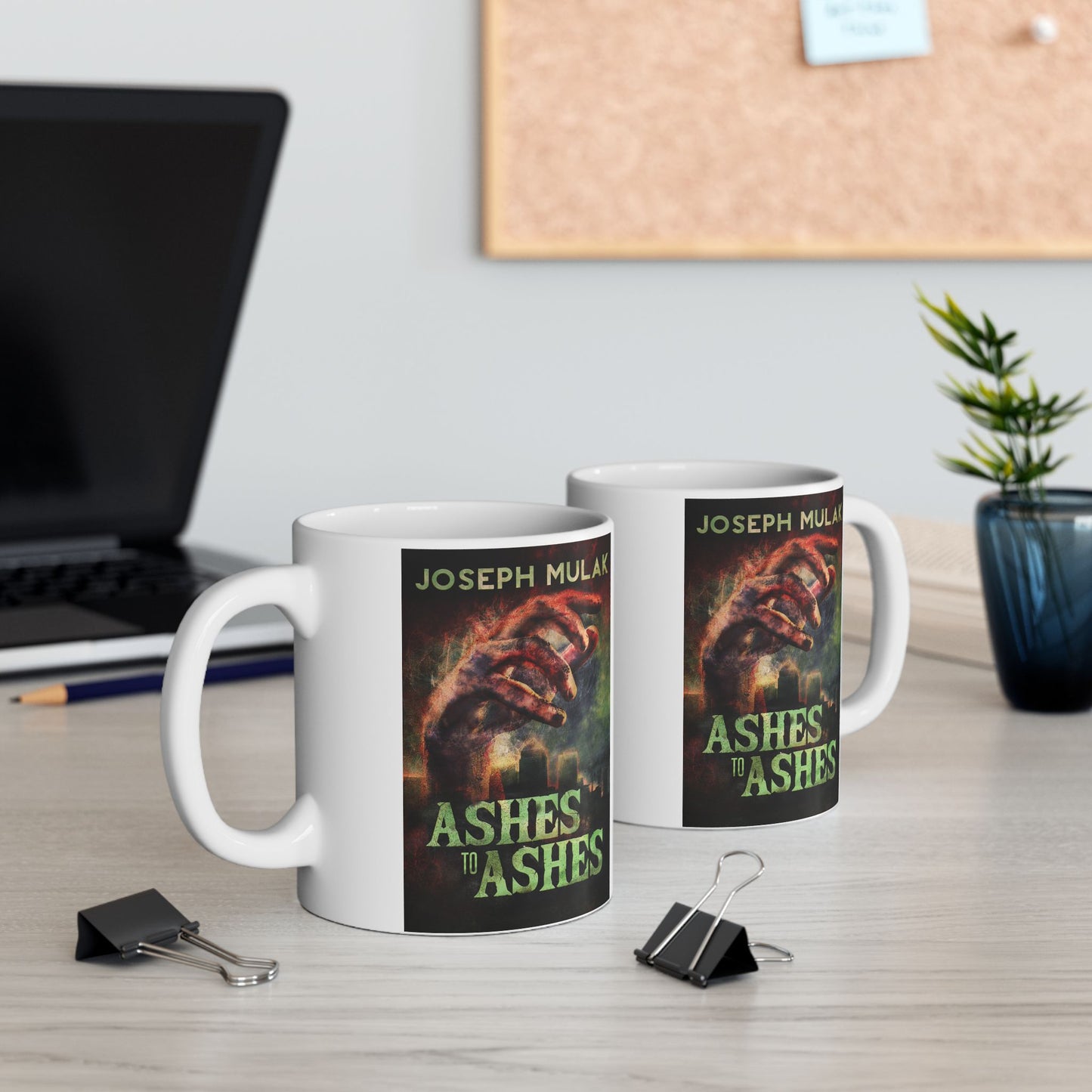 Ashes to Ashes - White Coffee Mug