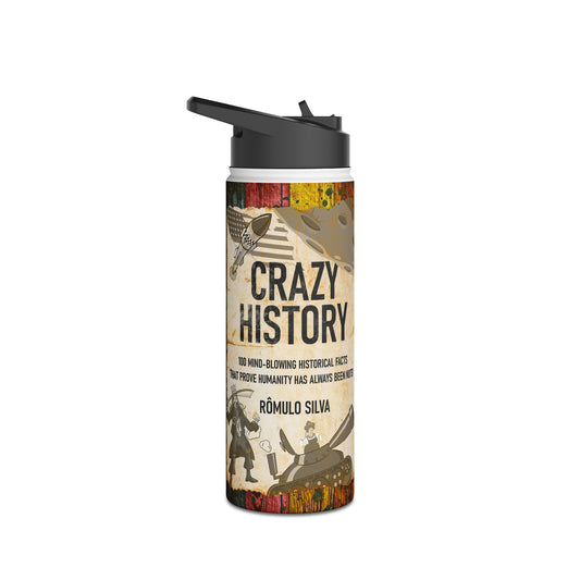 Crazy History - Stainless Steel Water Bottle
