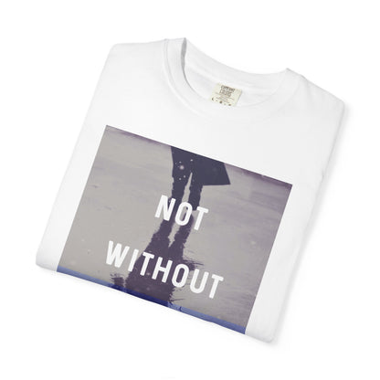 Not Without Challenges - Unisex T-Shirt
