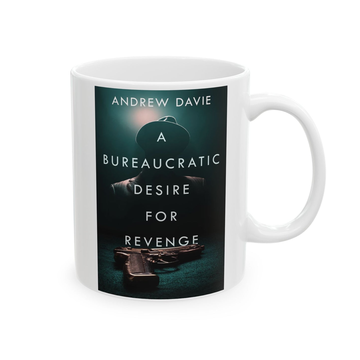 A Bureaucratic Desire For Revenge - White Coffee Mug