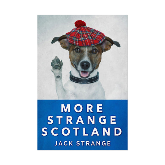 More Strange Scotland - Rolled Poster