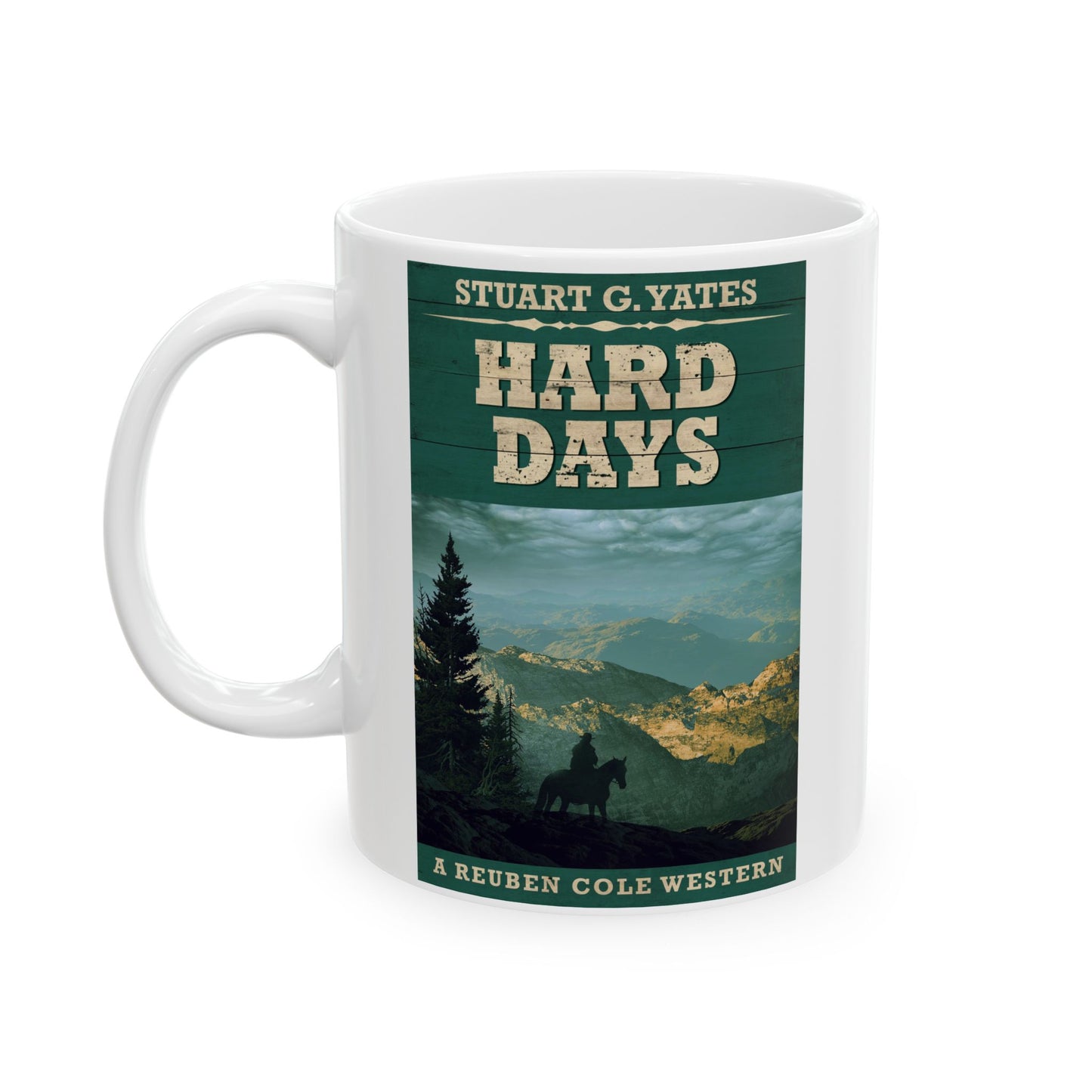 Hard Days - White Coffee Mug