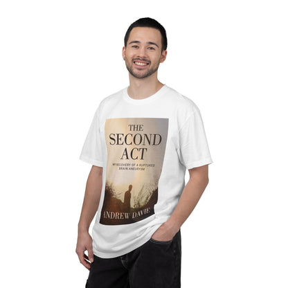 The Second Act - Unisex T-Shirt