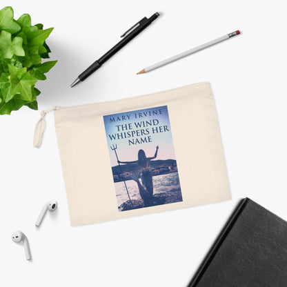 The Wind Whispers Her Name - Pencil Case