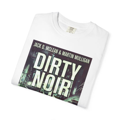 Dirty Noir - Unisex T-Shirt