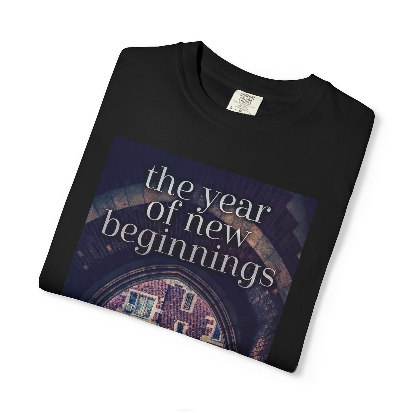 The Year Of New Beginnings - Unisex T-Shirt