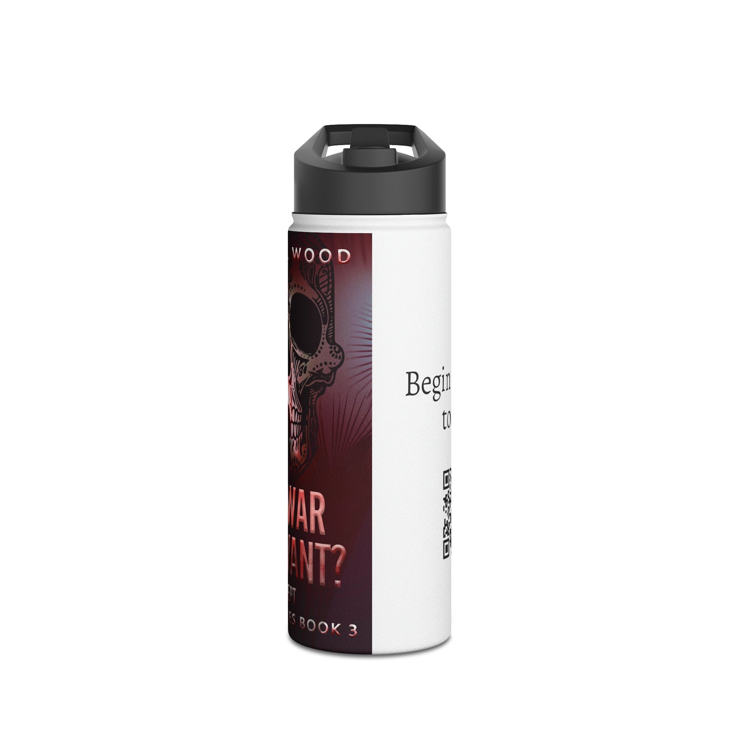 It's War You Want? I Accept - Stainless Steel Water Bottle