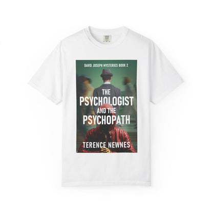 The Psychologist and the Psychopath - Unisex T-Shirt