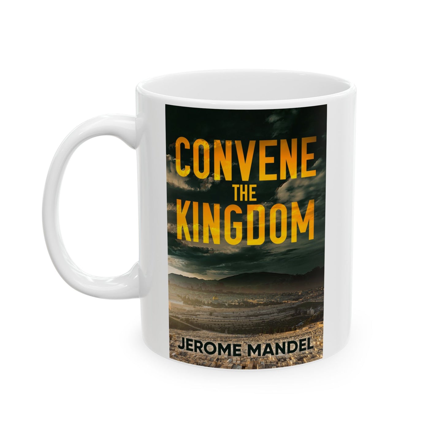Convene The Kingdom - White Coffee Mug
