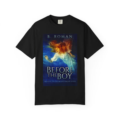 Before The Boy - Unisex T-Shirt