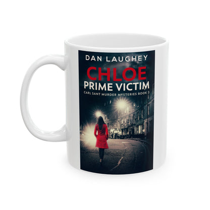 Chloe - Prime Victim - White Coffee Mug