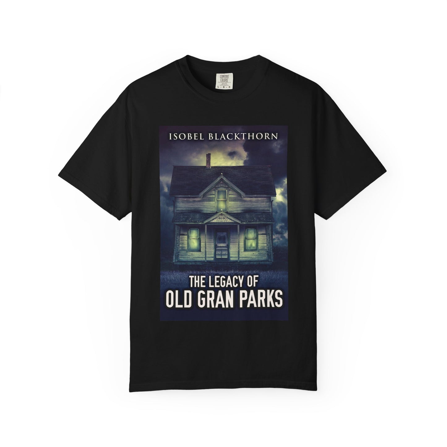 The Legacy Of Old Gran Parks - Unisex T-Shirt