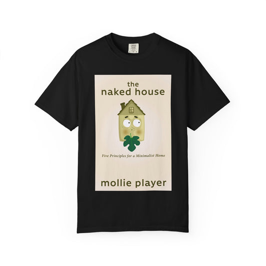 The Naked House - Unisex T-Shirt