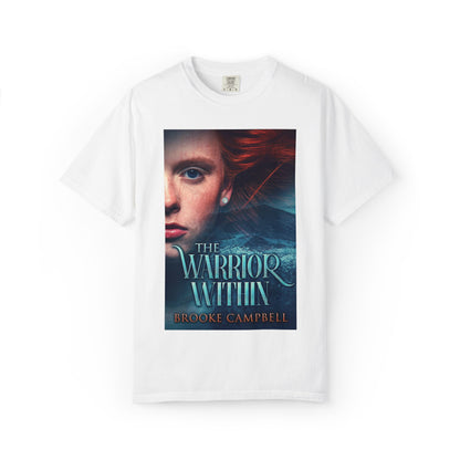 The Warrior Within - Unisex T-Shirt