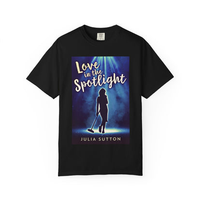 Love In The Spotlight - Unisex T-Shirt