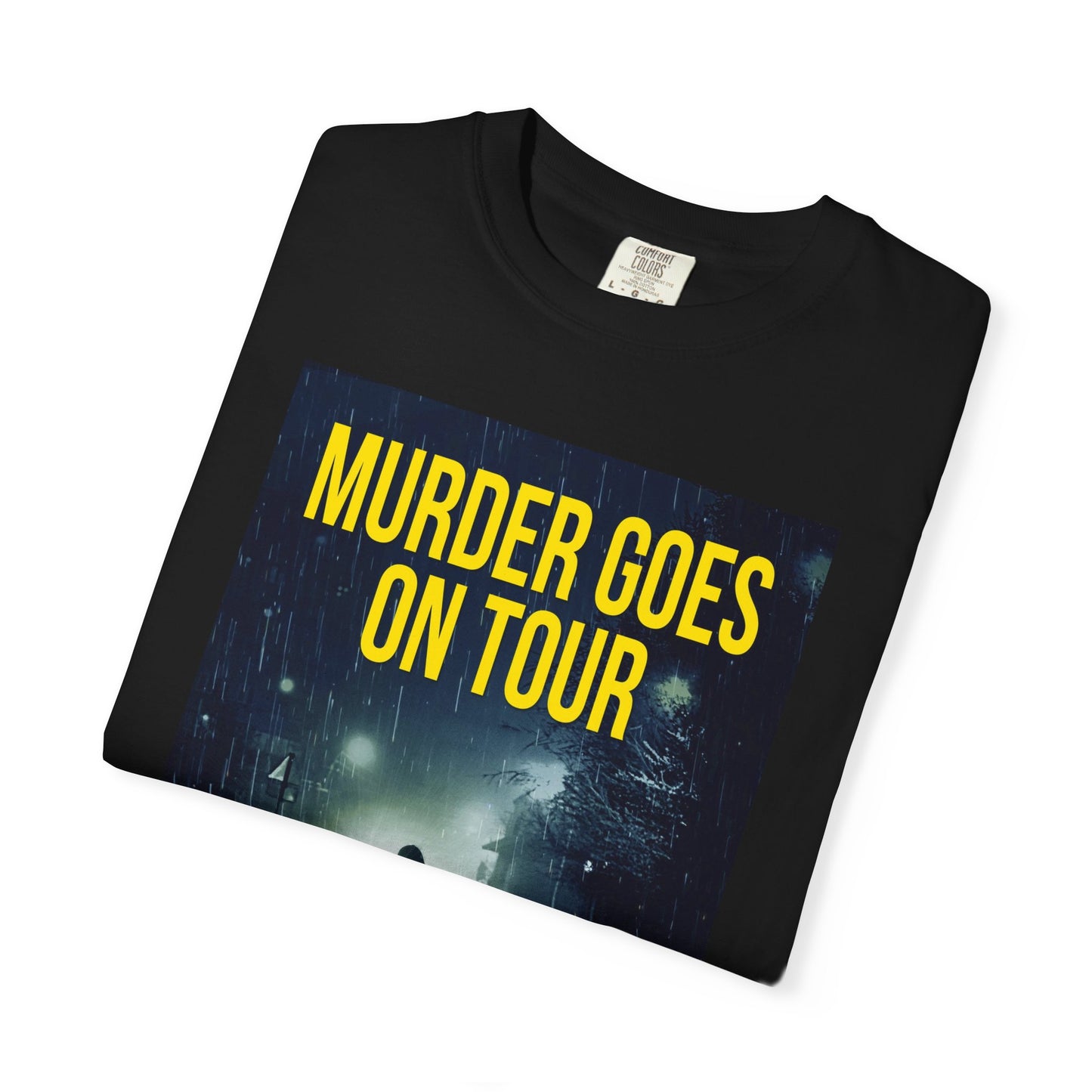 Murder Goes On Tour - Unisex T-Shirt