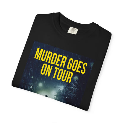 Murder Goes On Tour - Unisex T-Shirt