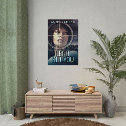Let It Kill You - Poster