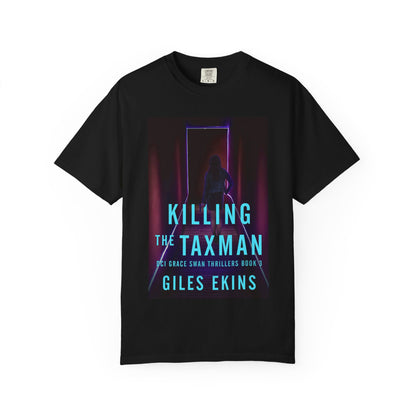 Killing The Taxman - Unisex T-Shirt