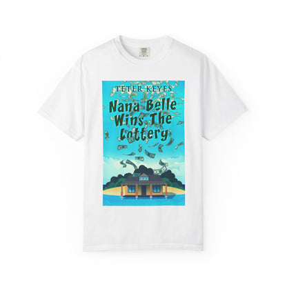 Nana Belle Wins The Lottery - Unisex T-Shirt