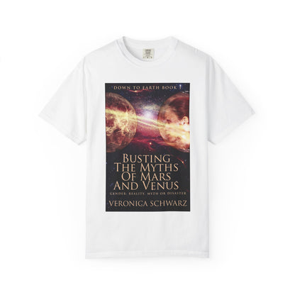Busting The Myths Of Mars And Venus - Unisex T-Shirt