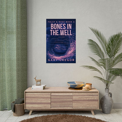 Bones In The Well - Poster