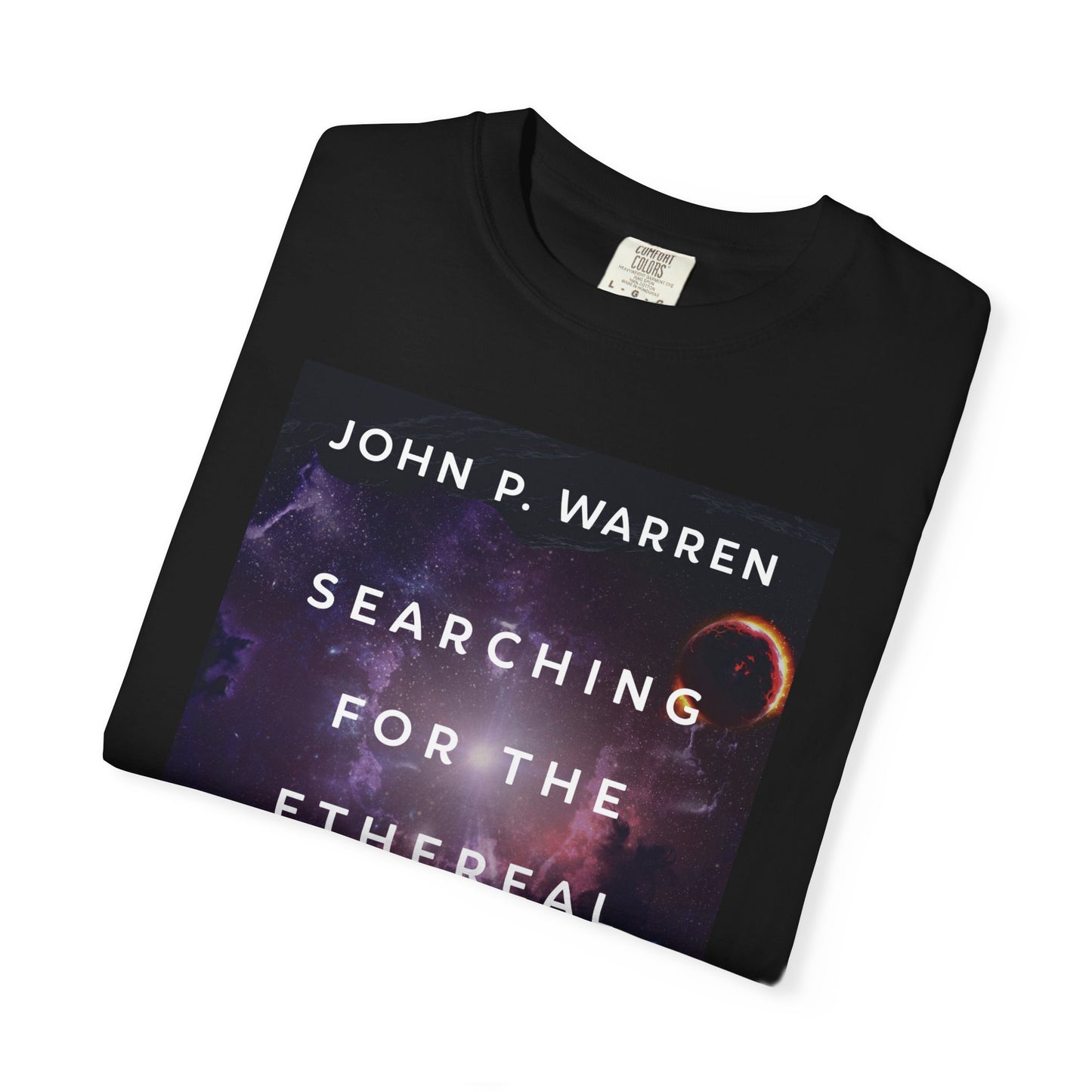 Searching For The Ethereal Nebula - Unisex T-Shirt