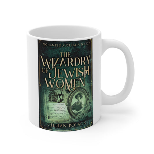 The Wizardry of Jewish Women - Ceramic Coffee Cup