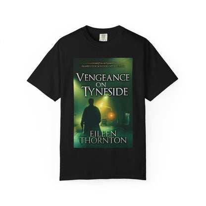 Vengeance On Tyneside - Unisex T-Shirt