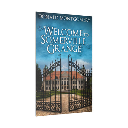 Welcome To Somerville Grange - Canvas