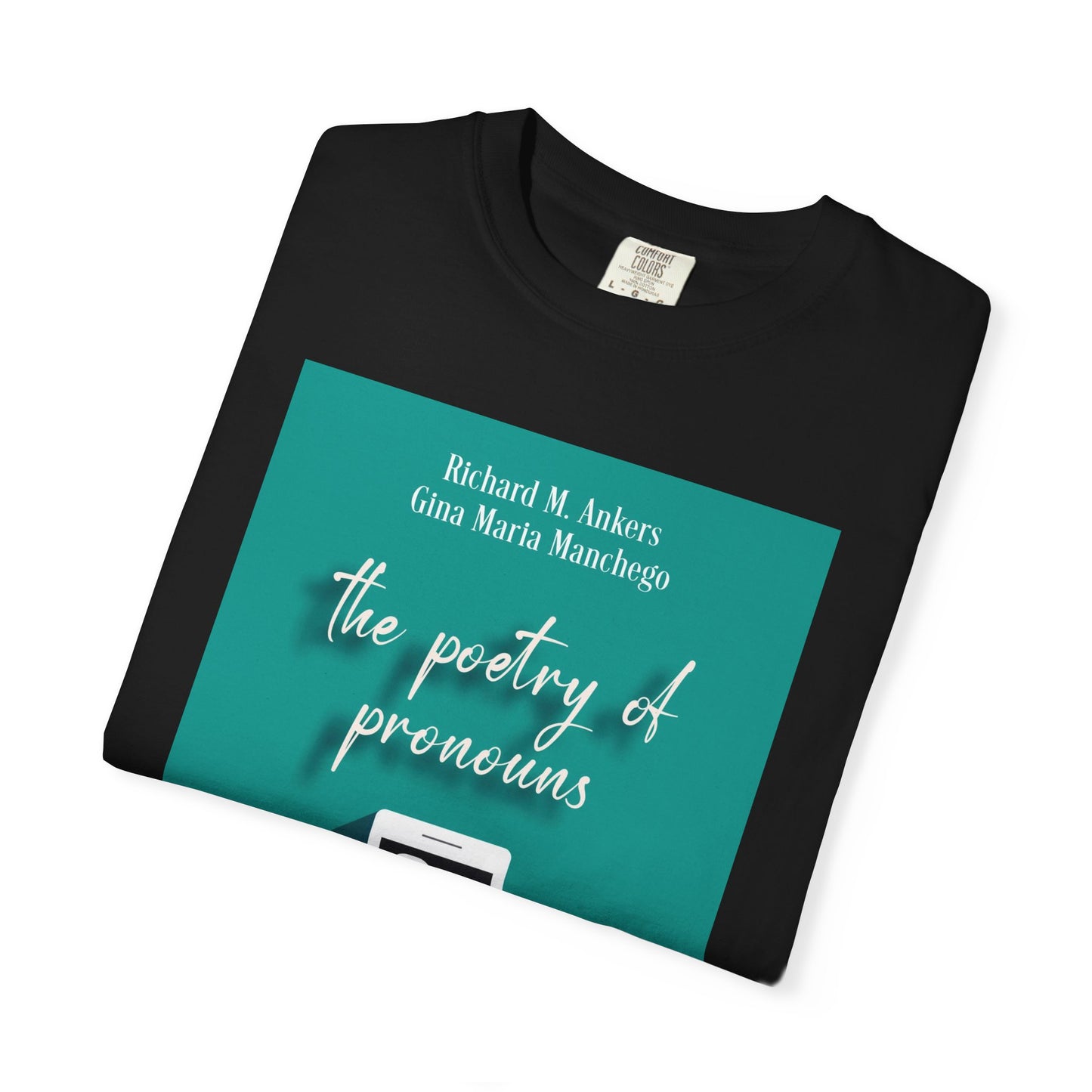 The Poetry of Pronouns - Unisex T-Shirt