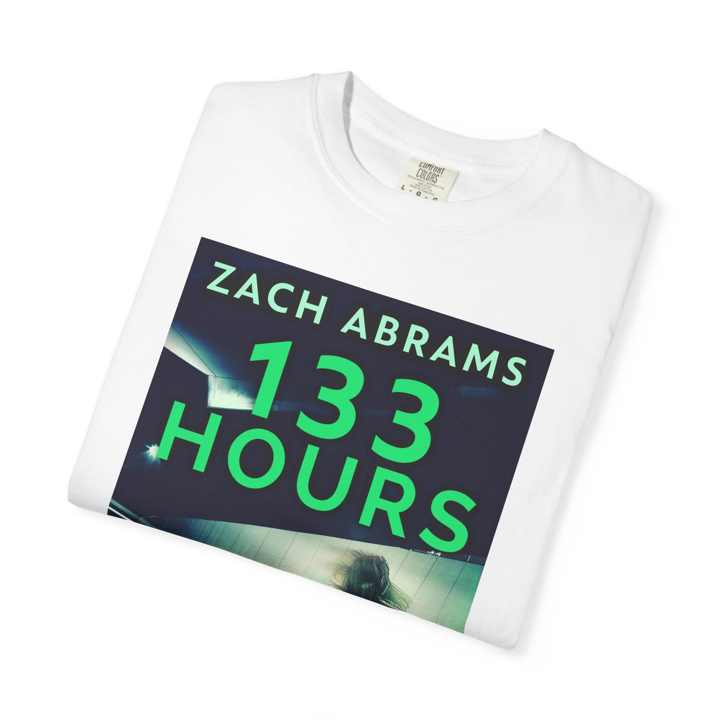 133 Hours - Unisex T-Shirt