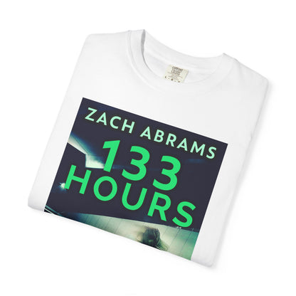 133 Hours - Unisex T-Shirt
