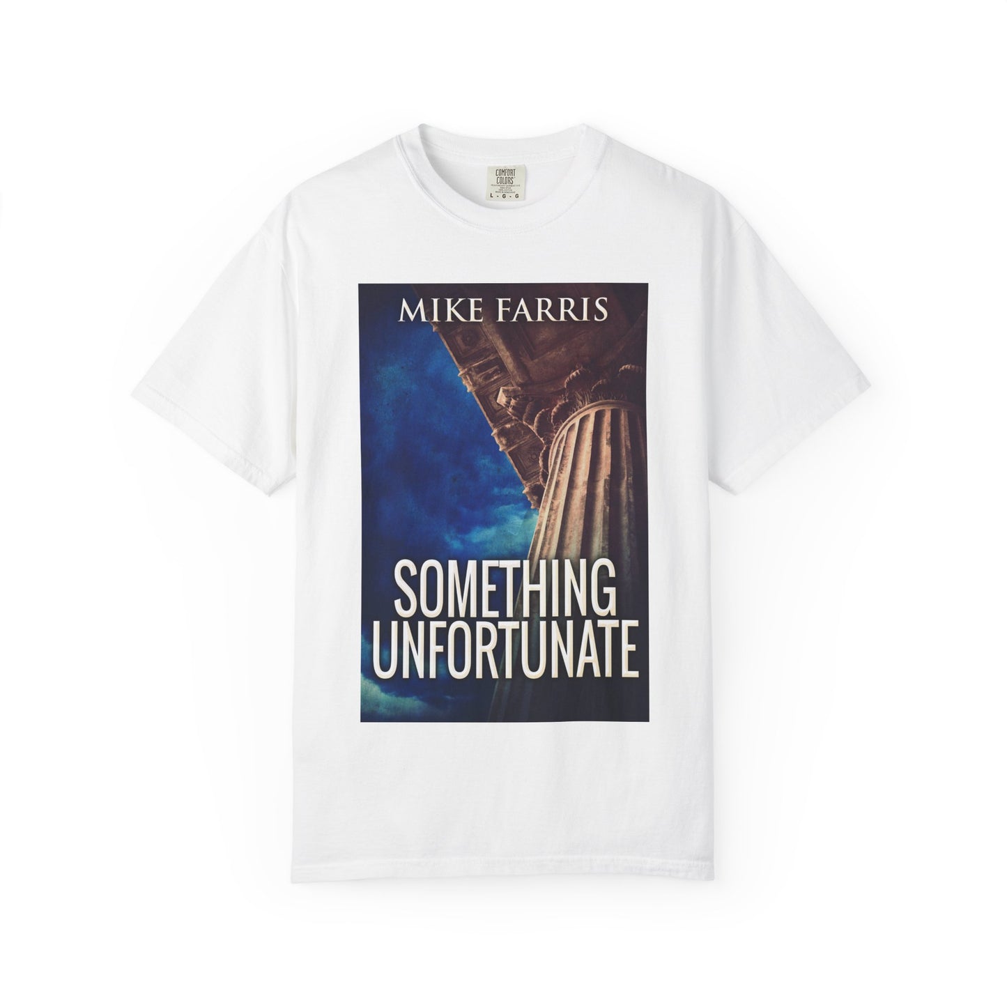 Something Unfortunate - Unisex T-Shirt
