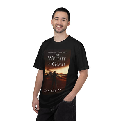 The Weight of Gold - Unisex T-Shirt