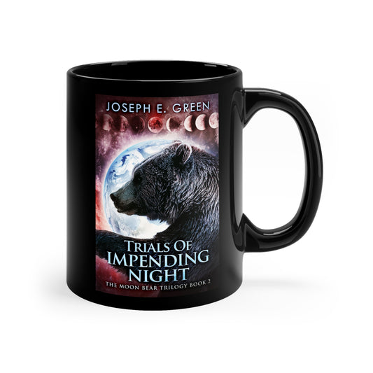Trials Of Impending Night - Black Coffee Mug