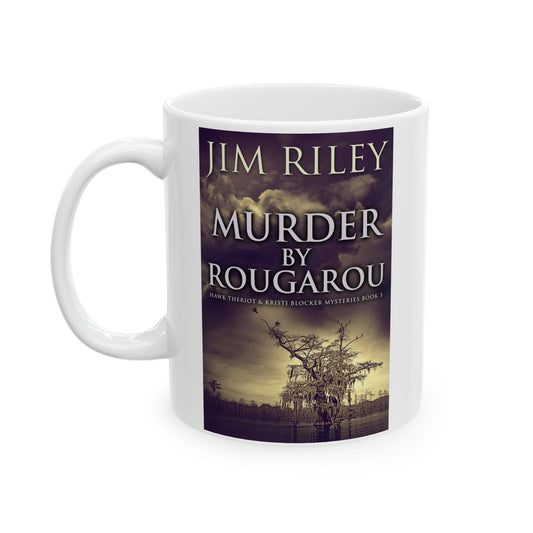 Murder by Rougarou - White Coffee Mug