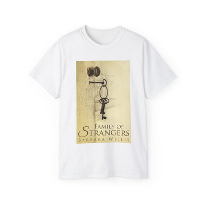 Family of Strangers - Unisex T-Shirt