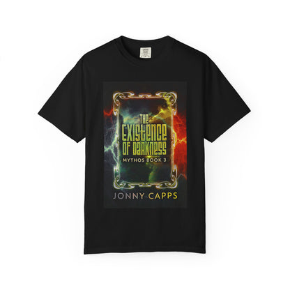 The Existence of Darkness - Unisex T-Shirt
