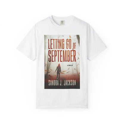 Letting Go of September - Unisex T-Shirt