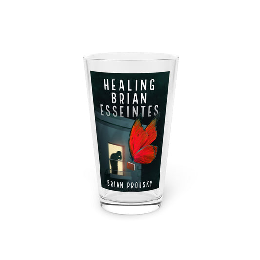 Healing Brian Esseintes - Pint Glass