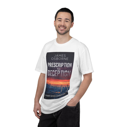 Prescription for Deception - Unisex T-Shirt