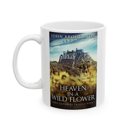 Heaven In A Wild Flower - White Coffee Mug