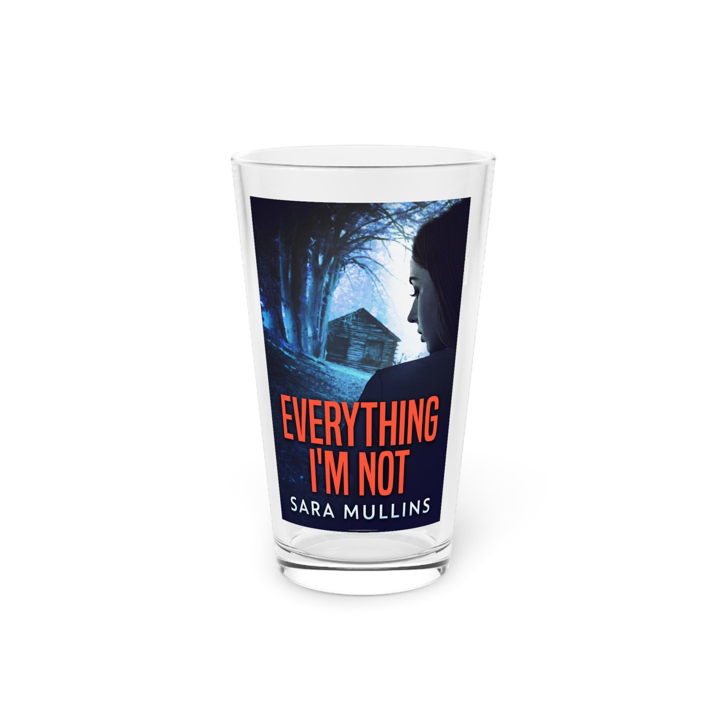 Everything I'm Not - Pint Glass